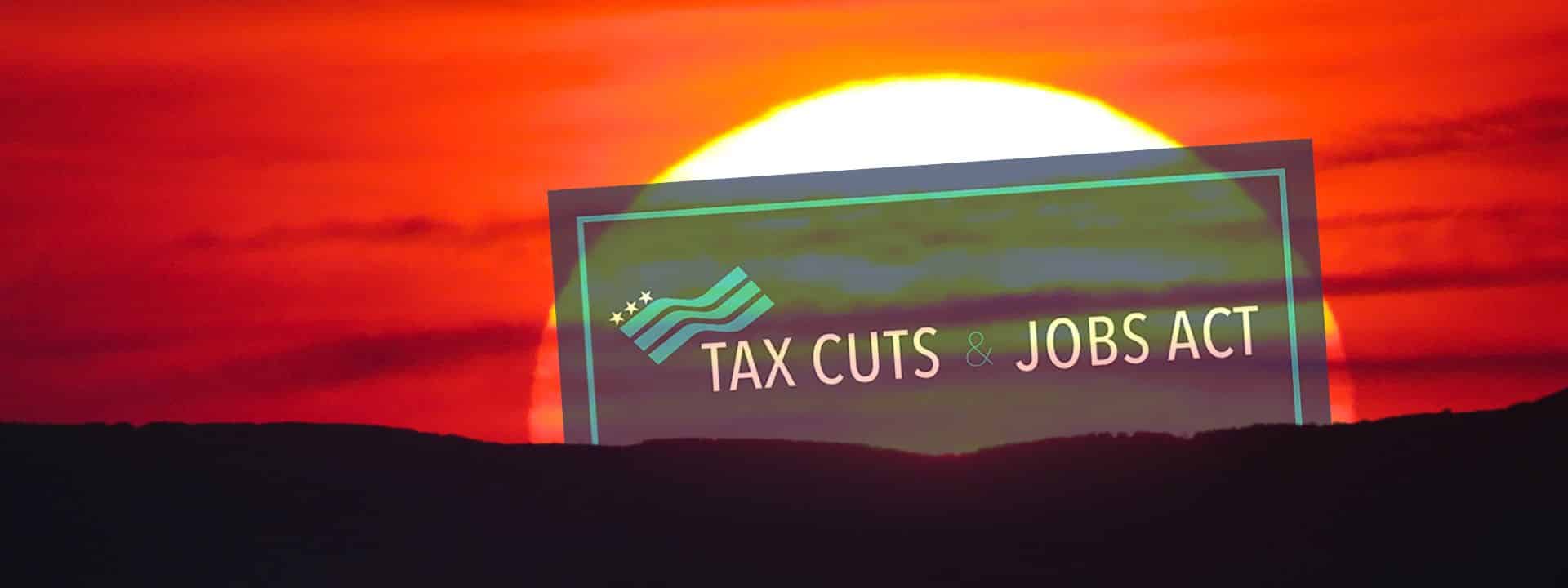 Tax Cuts & Jobs Act Sunsetting
